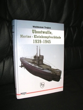  - Ubootwaffe, Marine - Kleinkampfverb?nde 1939-1945