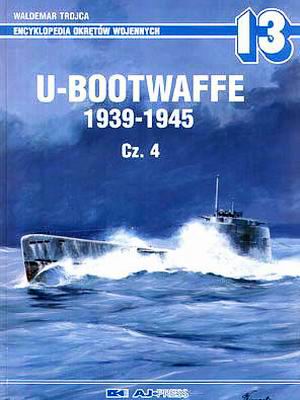  - U-Bootwaffe 1939 - 1945 (Teil 4)