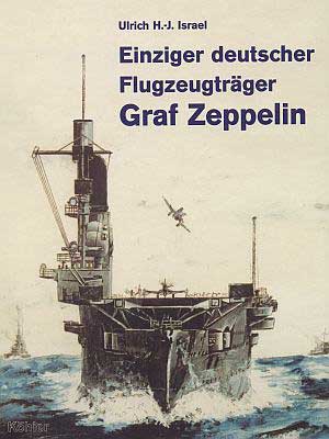  - Einziger deutscher Flugzeugträger Graf Zeppelin