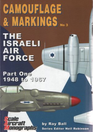  - The Israeli Air Force Part One: 1948 to 1967