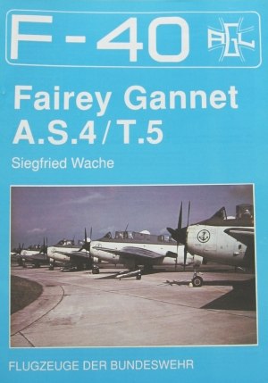  - Fairey Gannet A.S.4 / T.5