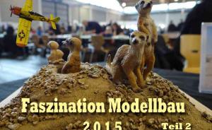 : Faszination Modellbau 2015 Teil 2