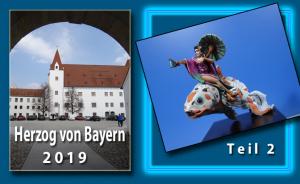 Herzog von Bayern 2019 Teil 2