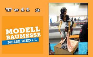 Modellbaumesse Ried i.I. -  Teil 3