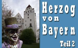 Herzog von Bayern 2016 Teil 2