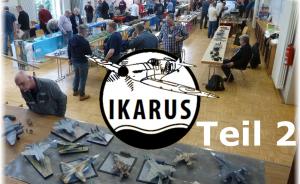 IKARUS Modellbauausstellung 2018 - Teil 2