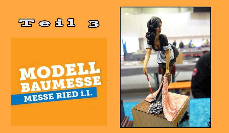 Modellbaumesse Ried i.I. -  Teil 3