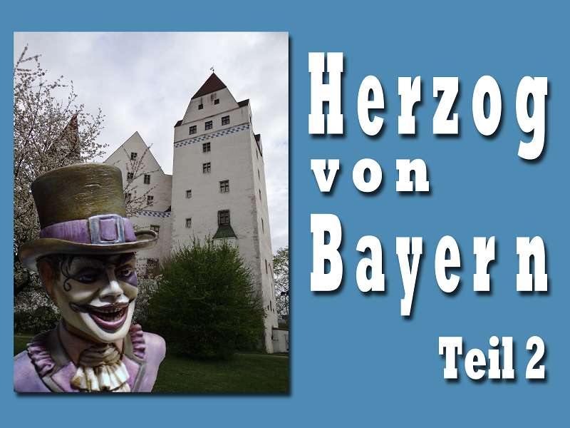 Herzog von Bayern 2016 Teil 2