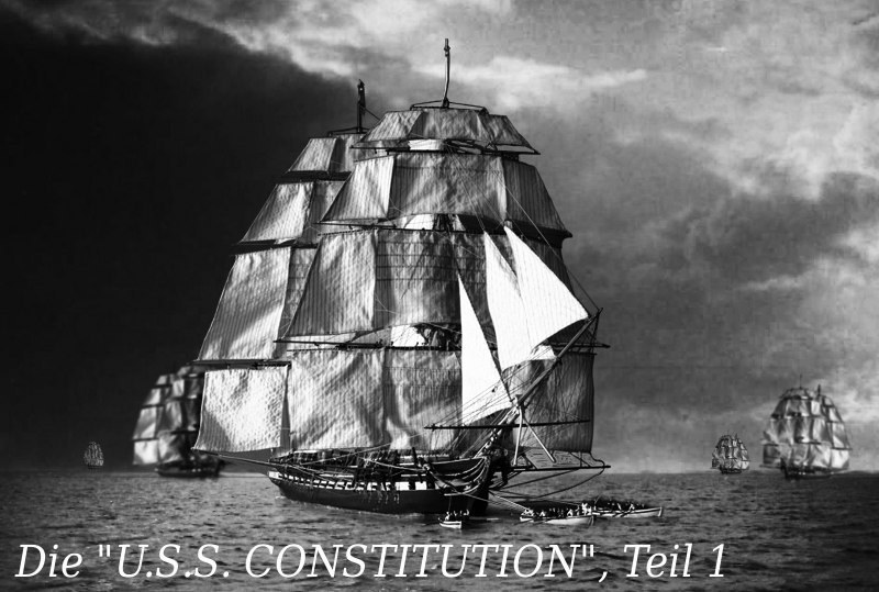 USS Constitution - Teil 1