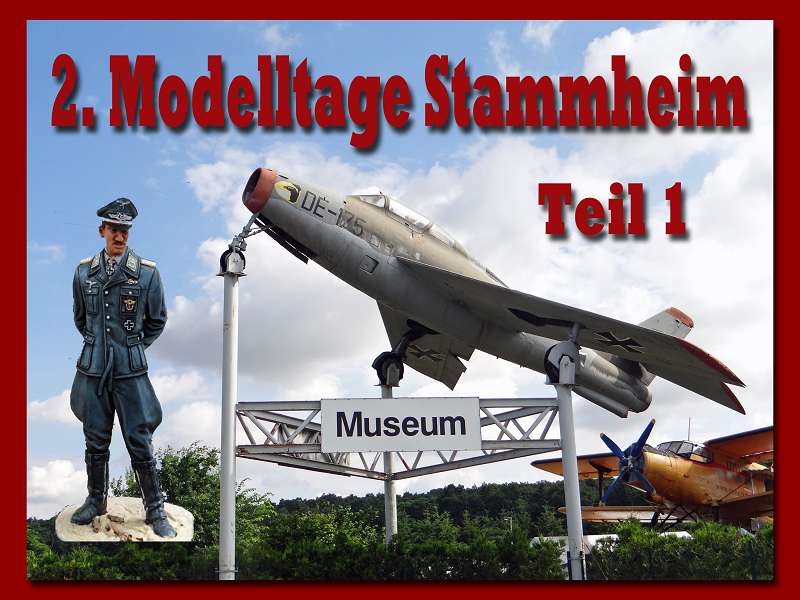 Modelltage Stammheim 2016 - Teil 1