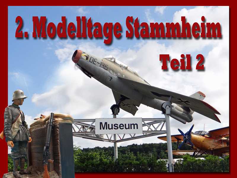 Modelltage Stammheim 2016 - Teil 2