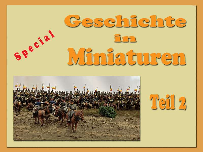 History - Geschichte in Miniaturen Teil 2