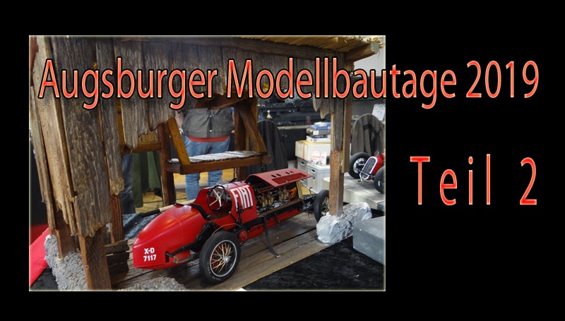 Augsburger Modelltage Teil 2