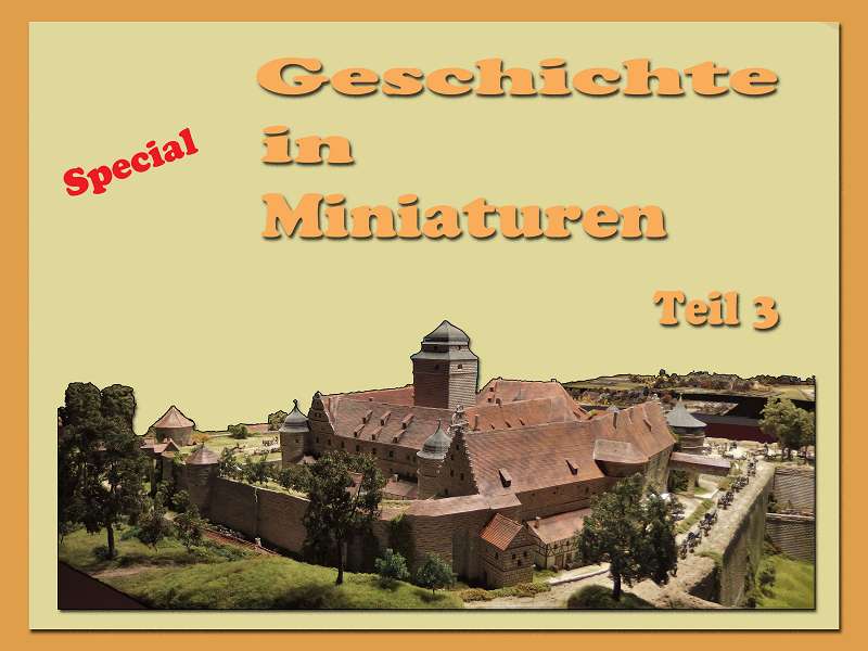 History - Geschichte in Miniaturen Teil 3