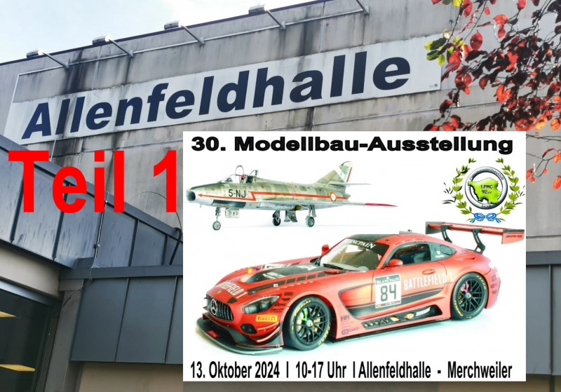 30. Modellbau-Ausstellung des PMC Saar 13.10.2024 - Teil 1