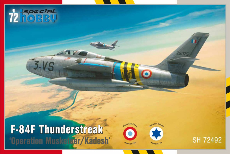 Special Hobby - F-84F Thunderstreak ‘Operation Musketeer/Kadesh’