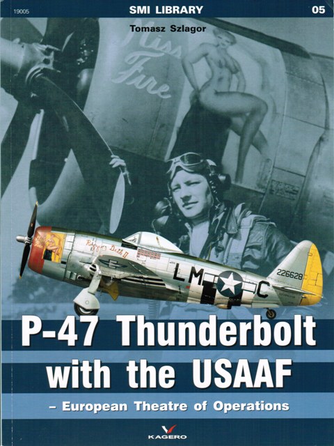  - P-47 Thunderbolt with the USAAF