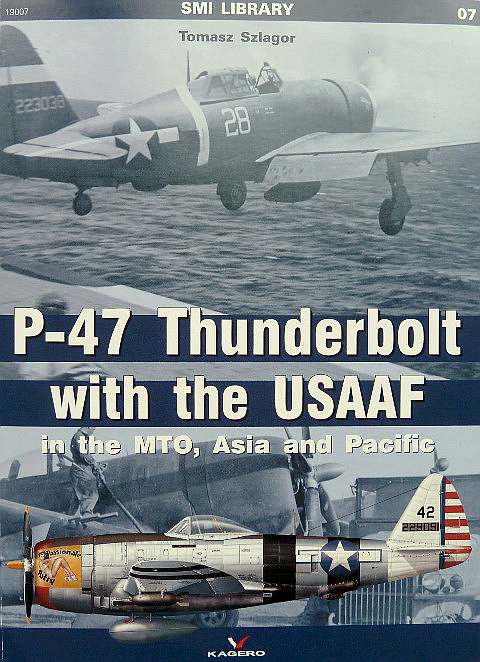  - P-47 Thunderbolt with the USAAF