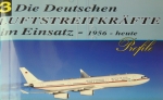 Die Deutschen Luftstreitkräfte im Einsatz - 1956 bis heute