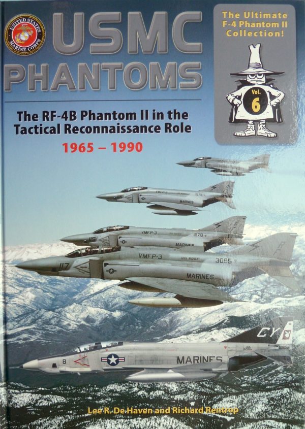  - USMC Phantoms - RF-4B in the Tactical Reconnaissance Role 