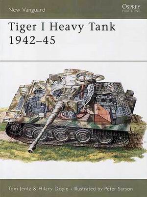  - Tiger I Heavy Tank 1942-1945