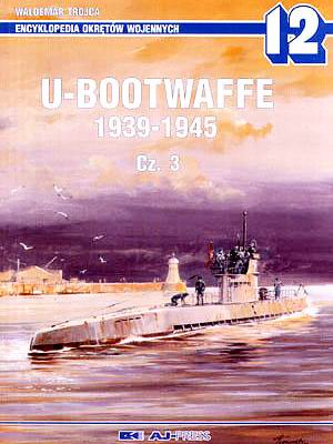  - U-Bootwaffe 1939 - 1945 (Teil 3)