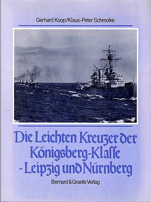  - Die Leichten Kreuzer K?nigsberg, Karlsruhe, K?ln, Leipzig, N?rnberg