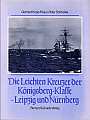 Die Leichten Kreuzer K?nigsberg, Karlsruhe, K?ln, Leipzig, N?rnberg