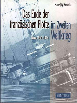  - Das Ende der Franz?sischen Flotte im Zweiten Weltkrieg