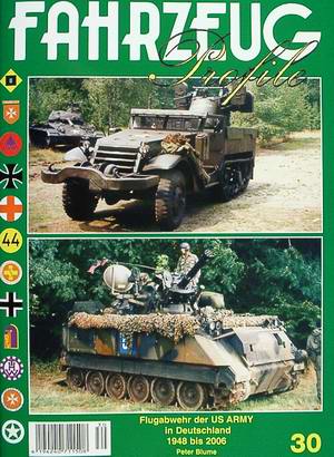  - Flugabwehr der US ARMY in Deutschland 1948 bis 2006