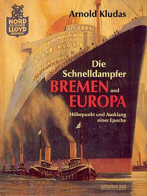  - DIE SCHNELLDAMPFER ?BREMEN? UND ?EUROPA?