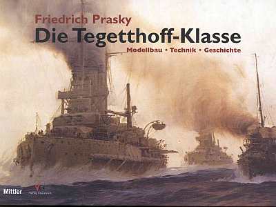  - Die Tegetthoff-Klasse