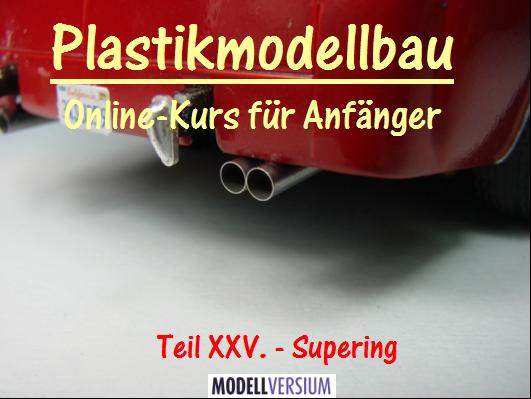 Plastikmodellbau Online-Kurs für Anfänger XXV