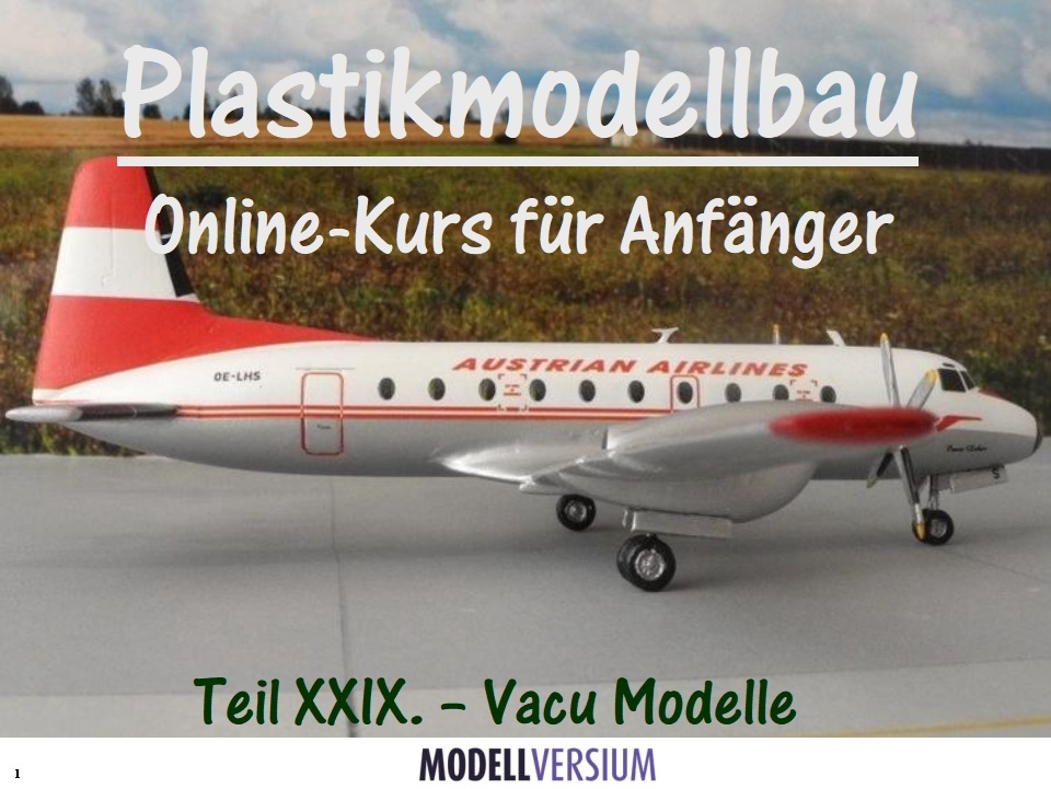  Plastikmodellbau Online-Kurs für Anfänger XXIX