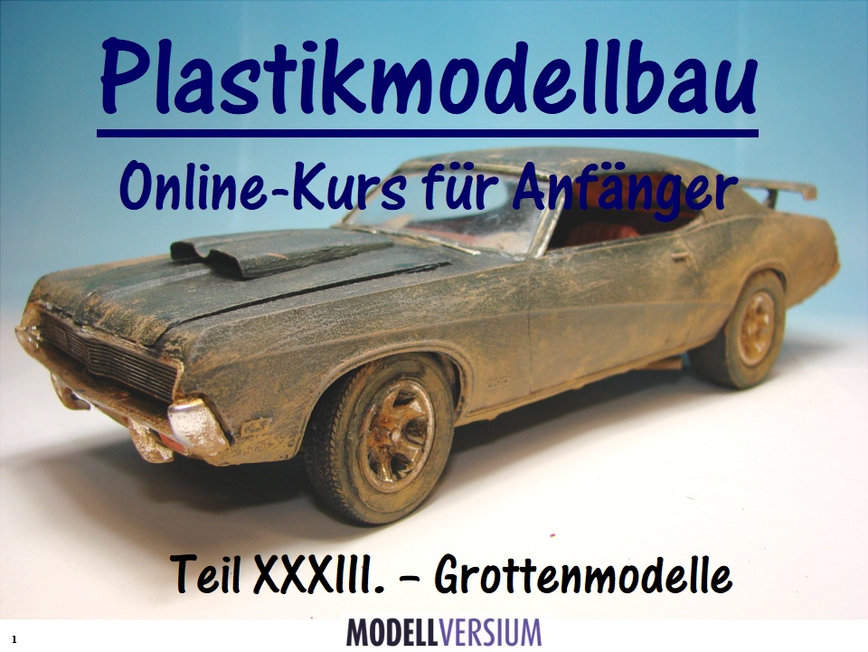 Plastikmodellbau Online-Kurs für Anfänger XXXIII 