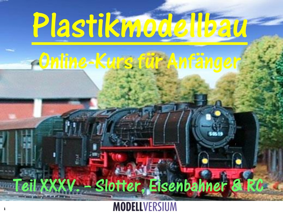  Plastikmodellbau Online-Kurs für Anfänger XXXV.
