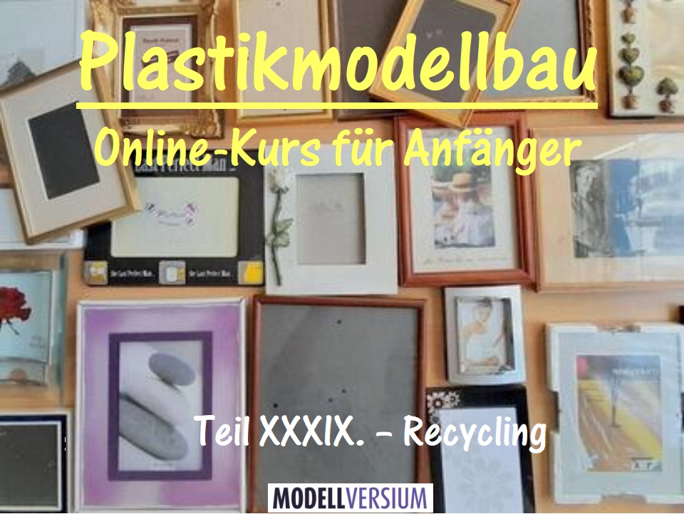 Plastikmodellbau Online-Kurs für Anfänger XXXIX.
