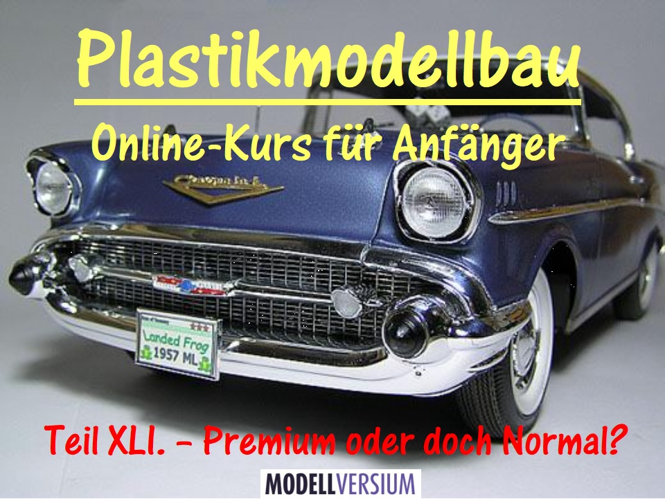 Plastikmodellbau Online-Kurs für Anfänger XXXXI. 