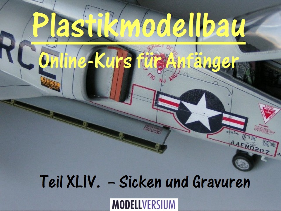 Plastikmodellbau Online-Kurs für Anfänger XLIV.