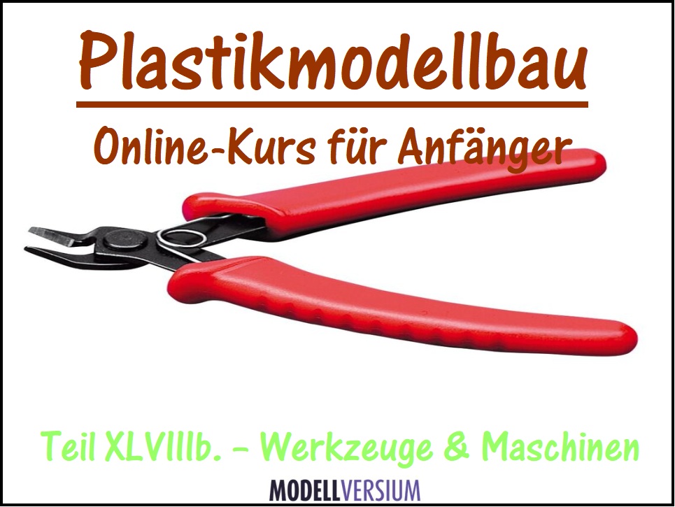 Plastikmodellbau Online-Kurs für Anfänger XLVIIIb