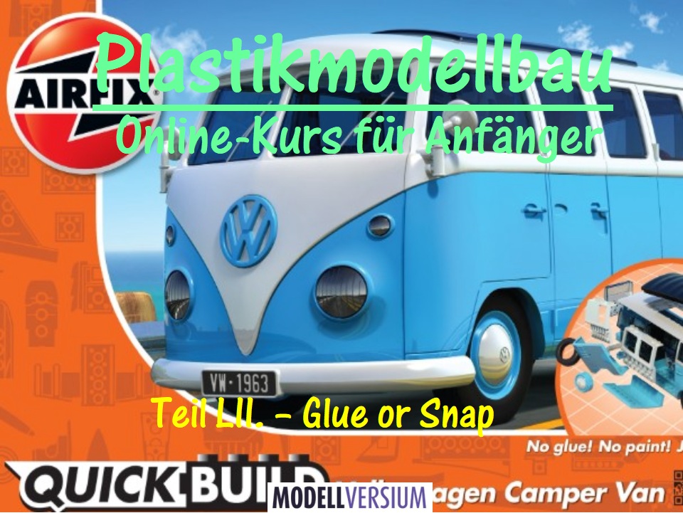 Plastikmodellbau Online-Kurs für Anfänger LII